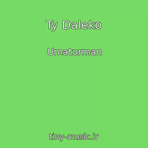 کاور آهنگ Ty Daleko از Umaturman