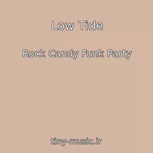کاور آهنگ Low Tide از Rock Candy Funk Party