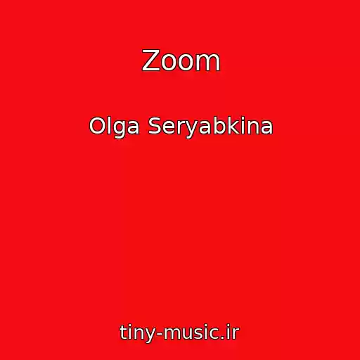 کاور آهنگ Zoom از Olga Seryabkina