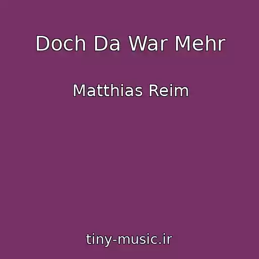 کاور آهنگ Doch Da War Mehr از Matthias Reim