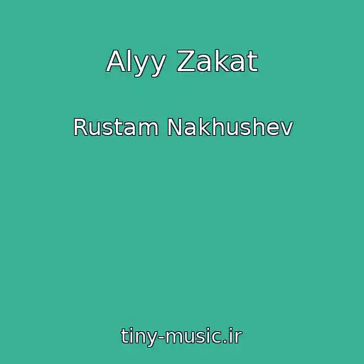 کاور آهنگ Alyy Zakat از Rustam Nakhushev