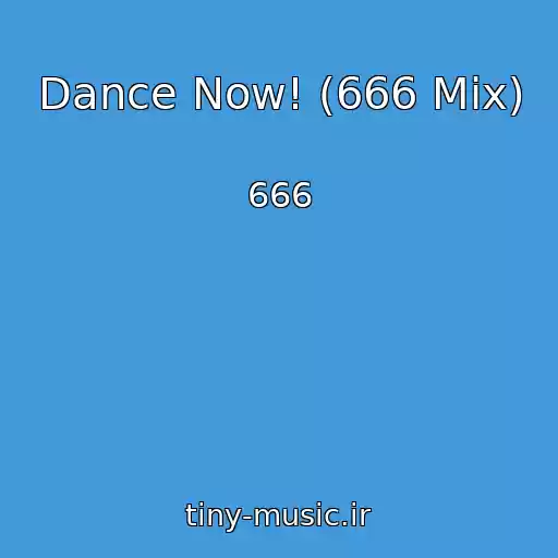 کاور آهنگ Dance Now! (666 Mix) از 666
