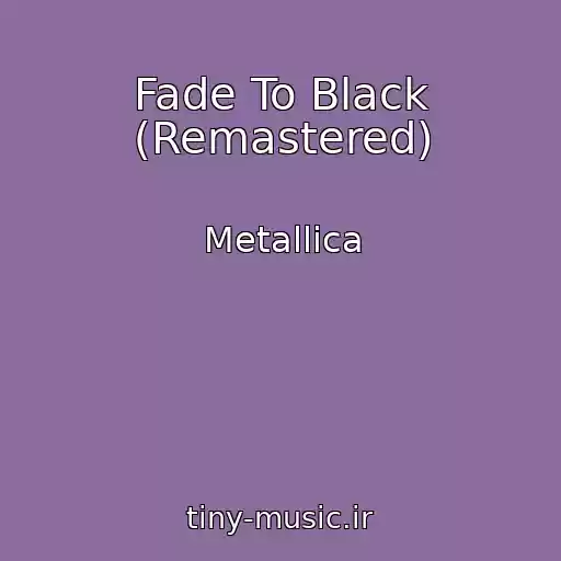 کاور آهنگ Fade To Black (Remastered) از Metallica