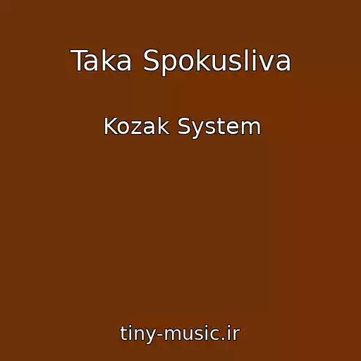 کاور آهنگ Taka Spokusliva از Kozak System