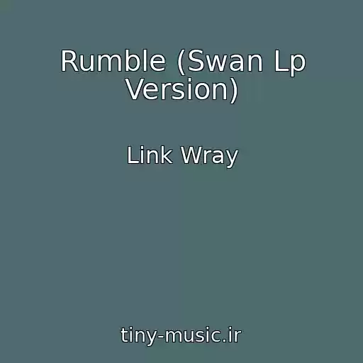 کاور آهنگ Rumble (Swan Lp Version) از Link Wray