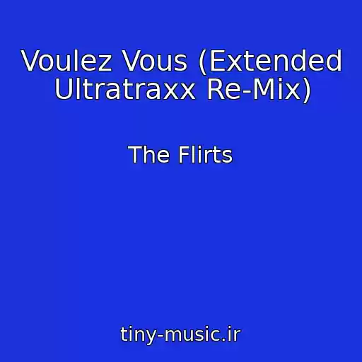 کاور آهنگ Voulez Vous (Extended Ultratraxx Re-Mix) از The Flirts