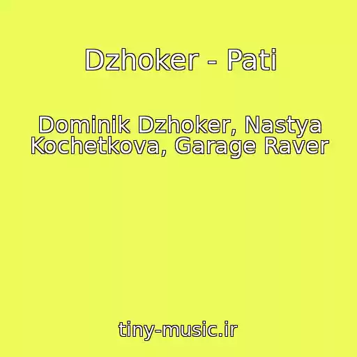 کاور آهنگ Dzhoker - Pati از Dominik Dzhoker, Nastya Kochetkova, Garage Raver