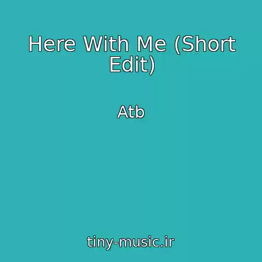 کاور آهنگ Here With Me (Short Edit) از Atb