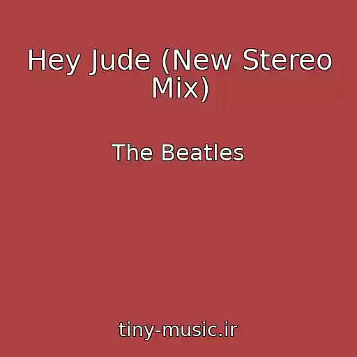 کاور آهنگ Hey Jude (New Stereo Mix) از The Beatles