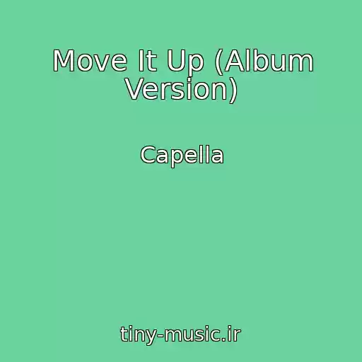 کاور آهنگ Move It Up (Album Version) از Capella