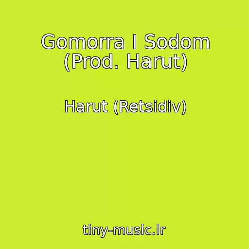 کاور آهنگ Gomorra I Sodom (Prod. Harut) از Harut (Retsidiv)