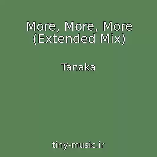 کاور آهنگ More, More, More (Extended Mix) از Tanaka