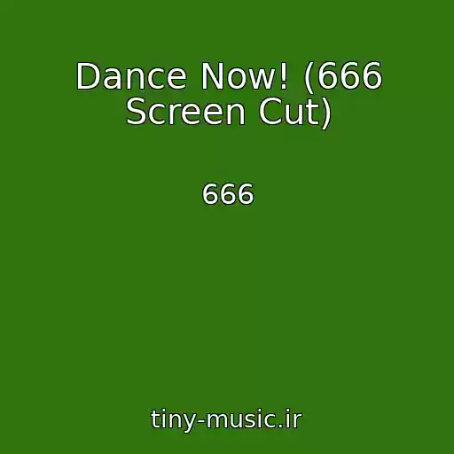 کاور آهنگ Dance Now! (666 Screen Cut) از 666