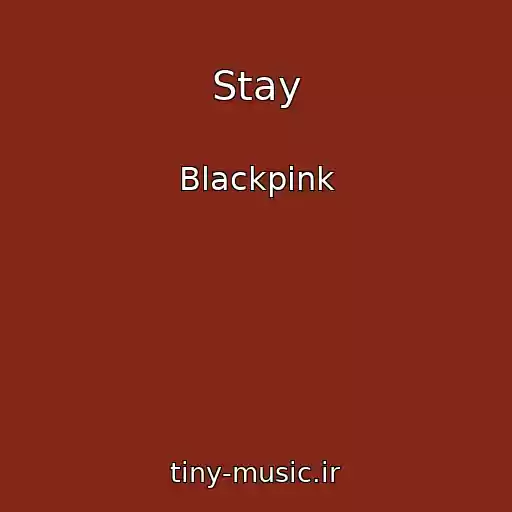 کاور آهنگ Stay از Blackpink