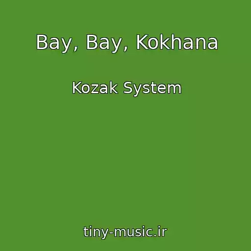 کاور آهنگ Bay, Bay, Kokhana از Kozak System