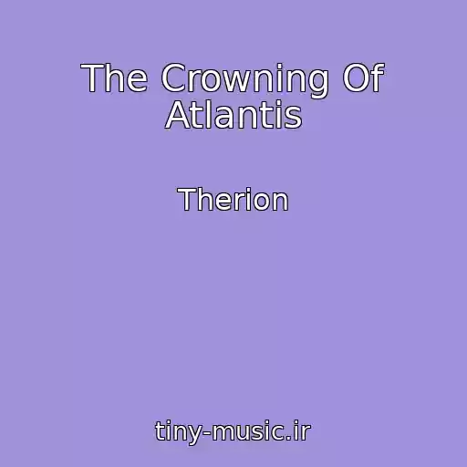 کاور آهنگ The Crowning Of Atlantis از Therion
