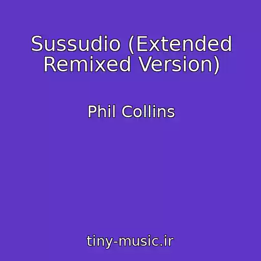 کاور آهنگ Sussudio (Extended Remixed Version) از Phil Collins