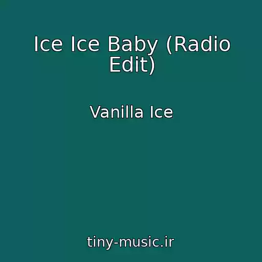 کاور آهنگ Ice Ice Baby (Radio Edit) از Vanilla Ice