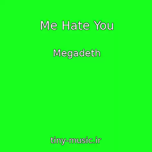 کاور آهنگ Me Hate You از Megadeth