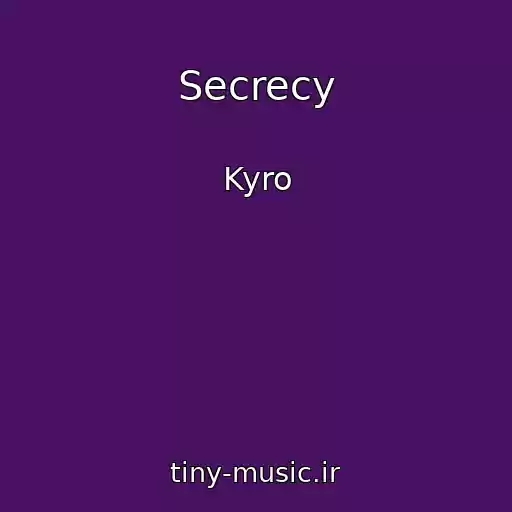 کاور آهنگ Secrecy از Kyro