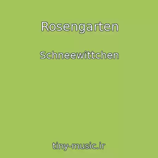 کاور آهنگ Rosengarten از Schneewittchen