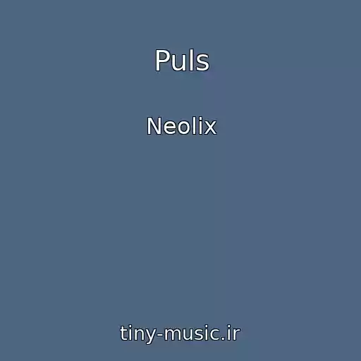 کاور آهنگ Puls از Neolix