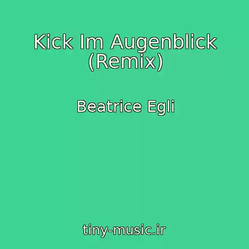 کاور آهنگ Kick Im Augenblick (Remix) از Beatrice Egli