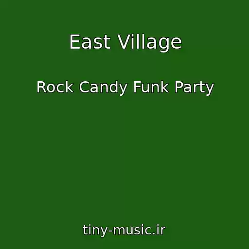 کاور آهنگ East Village از Rock Candy Funk Party