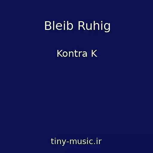 کاور آهنگ Bleib Ruhig از Kontra K