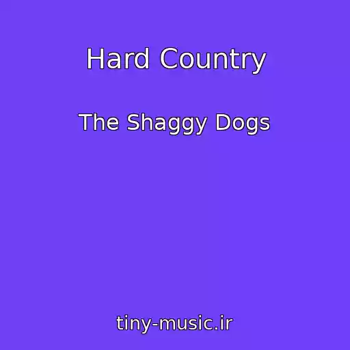 کاور آهنگ Hard Country از The Shaggy Dogs