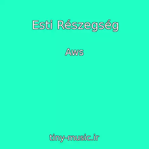 کاور آهنگ Esti Részegség از Aws