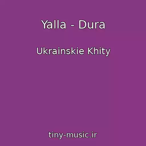 کاور آهنگ Yalla - Dura از Ukrainskie Khity