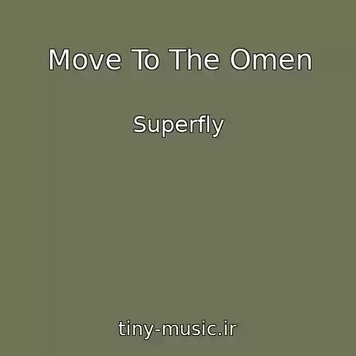 کاور آهنگ Move To The Omen از Superfly