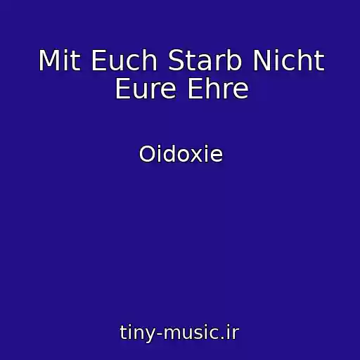 کاور آهنگ Mit Euch Starb Nicht Eure Ehre از Oidoxie