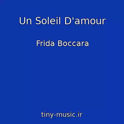 کاور آهنگ Un Soleil D'amour از Frida Boccara