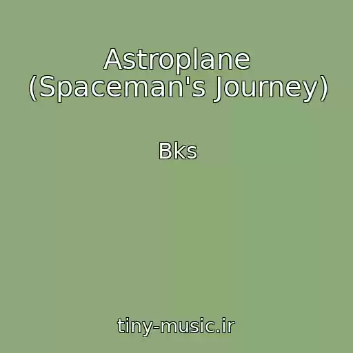 کاور آهنگ Astroplane (Spaceman's Journey) از Bks