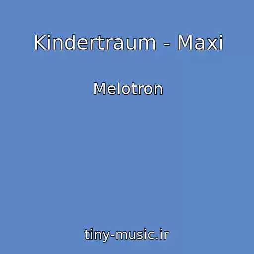 کاور آهنگ Kindertraum - Maxi از Melotron