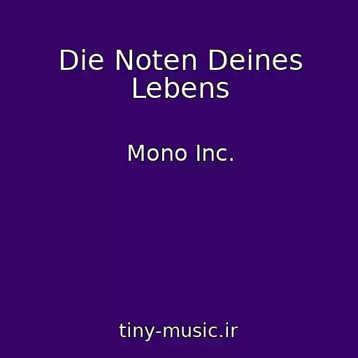 کاور آهنگ Die Noten Deines Lebens از Mono Inc.