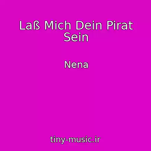 کاور آهنگ Laß Mich Dein Pirat Sein از Nena