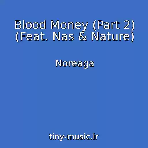 کاور آهنگ Blood Money (Part 2) (Feat. Nas & Nature) از Noreaga