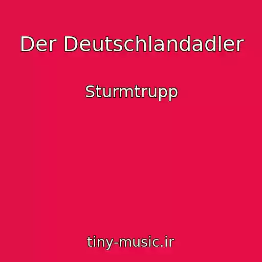 کاور آهنگ Der Deutschlandadler از Sturmtrupp