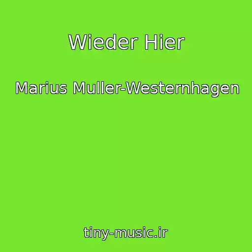 کاور آهنگ Wieder Hier از Marius Muller-Westernhagen