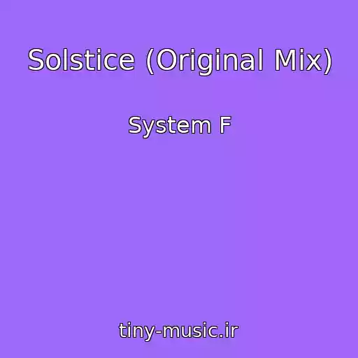 کاور آهنگ Solstice (Original Mix) از System F