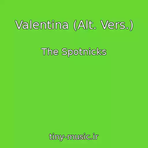 کاور آهنگ Valentina (Alt. Vers.) از The Spotnicks