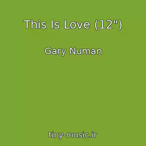 کاور آهنگ This Is Love (12") از Gary Numan
