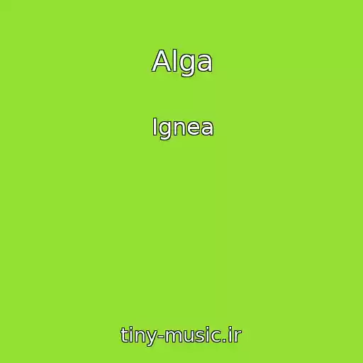 کاور آهنگ Alga از Ignea
