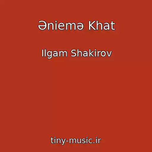 کاور آهنگ Әniemә Khat از Ilgam Shakirov