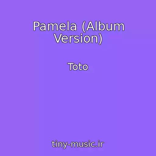 کاور آهنگ Pamela (Album Version) از Toto