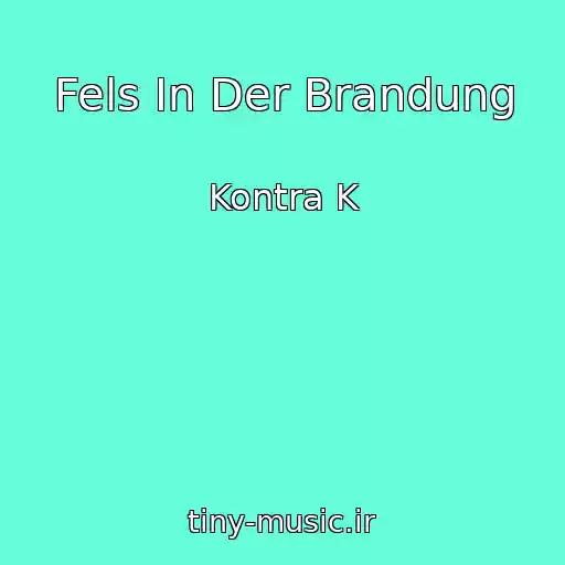 کاور آهنگ Fels In Der Brandung از Kontra K