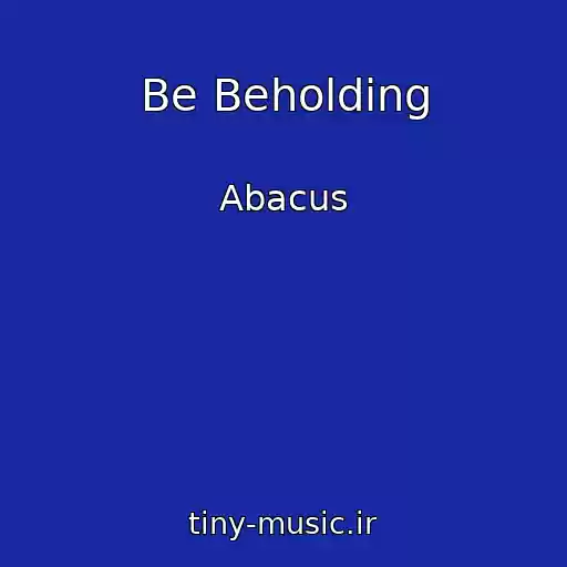 کاور آهنگ Be Beholding از Abacus